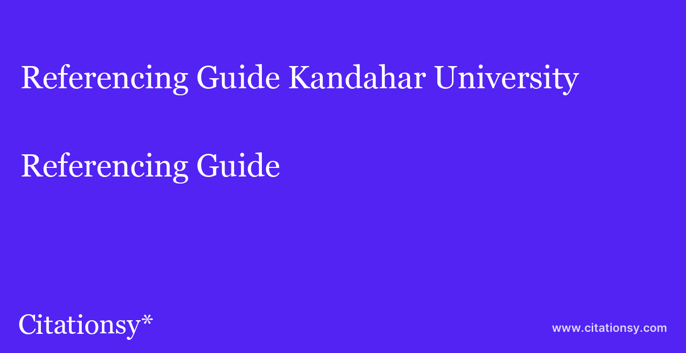 Referencing Guide: Kandahar University